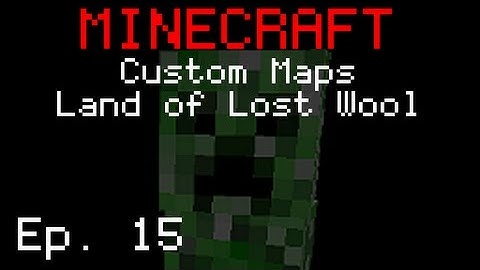 Minecraft Custom Maps - Land of Lost Wool (Part 15) "Frickton"