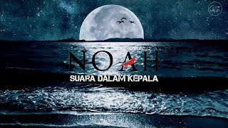 NOAH - suara dalam kepala ( new single)