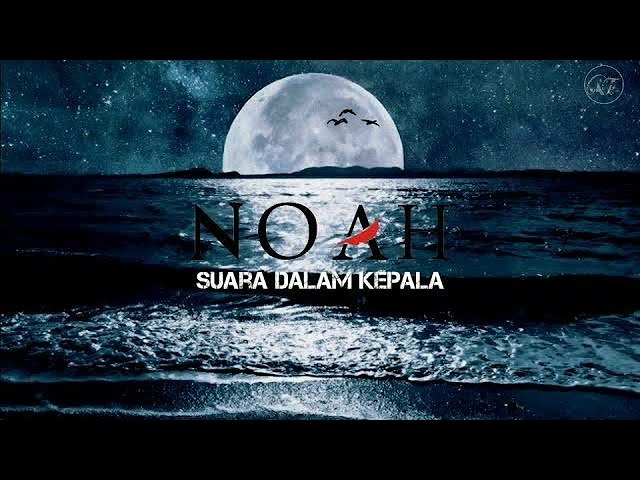 NOAH - suara dalam kepala ( new single) class=