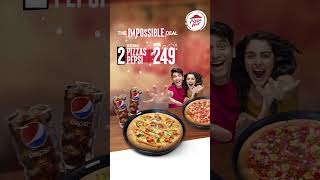 The Impossible Deal for 2 @ Rs. 249* | Pizza Hut India