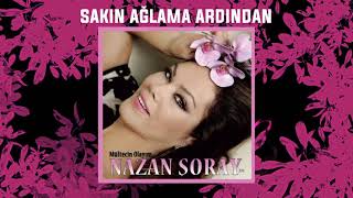 Nazan Şoray - Sakın Ağlama Ardından