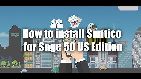 How to install Suntico for Sage 50 US Edition