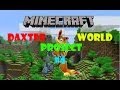 Minecraft Daxter World Project - Episode 4: Floor being builded!!!