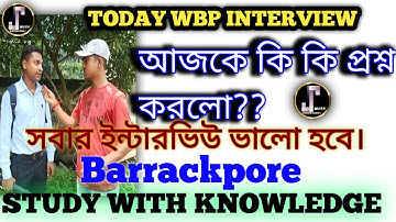 Wbp Interviewervaring | Live Barrackpore | Interviewervaring | Interview van vandaag live