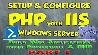 01 - Configure PHP and IIS on Windows Server |  Build Web Apps Using Powershell and PHP screenshot 3