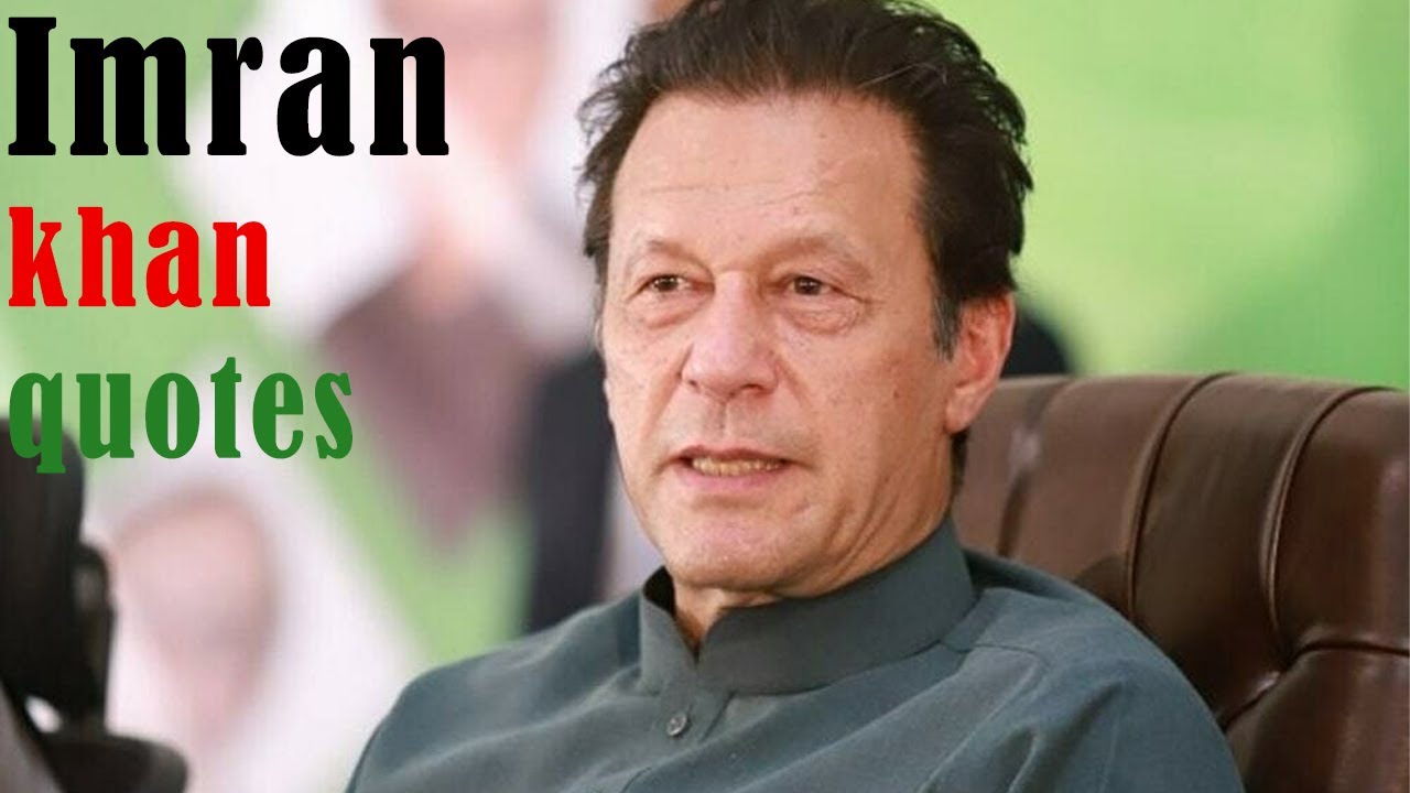 Imran khan quotes Imran Khan Quotes & inspirational quotes (Imran