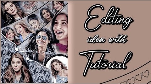 Photo editing tutorial | Fan edit | Anushka