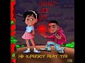 HB SUPERBOY FEAT TDK  DON'T LET GO (official audio)