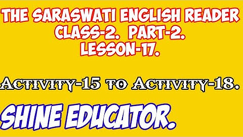 Saraswati English reader class2 part2 lesson17 | shine educator | ssvm | English reader| class2