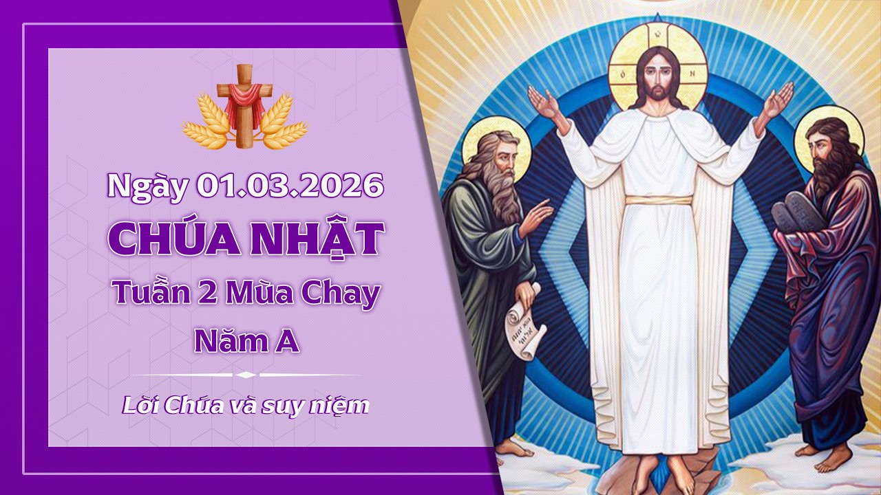 Suy niệm CHÚA NHẬT TUẦN 2 MÙA CHAY - NĂM A