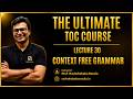 Context Free Grammar | Lecture 30 | GATE CS 2027 | Prof. Ravindrababu Ravula