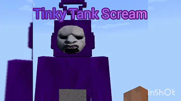 Mega Tinky Tank scream