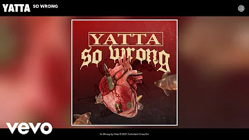 Yatta - So Wrong (Audio)