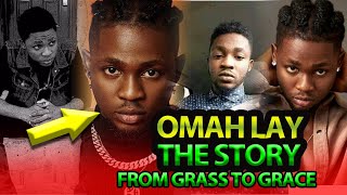 THE SHOCKING STORY OF OMAH LAY FROM GRASS TO GRACE | GODLY | BAD INFLUENCE | GET LAYD | GODLY LYRICS