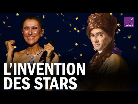 DE ROUSSEAU À CÉLINE DION : la grande histoire de la CÉLÉBRITÉ