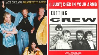 It's a Beautiful Life & All For You (Ace of Base) x I Just Died in Your Arms Tonight (Cutting Crew)