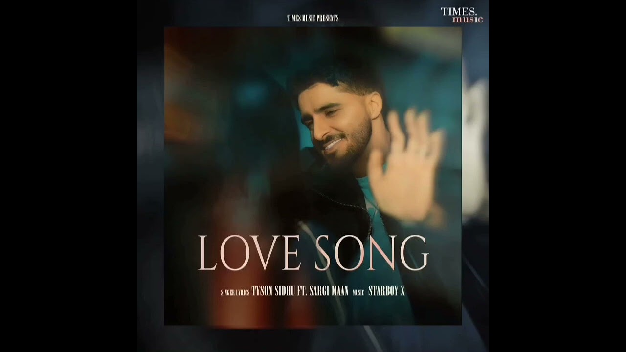 Love Song By Tyson Sidhu