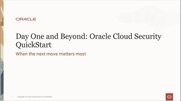 Day One and Beyond: Oracle Cloud Security QuickStart