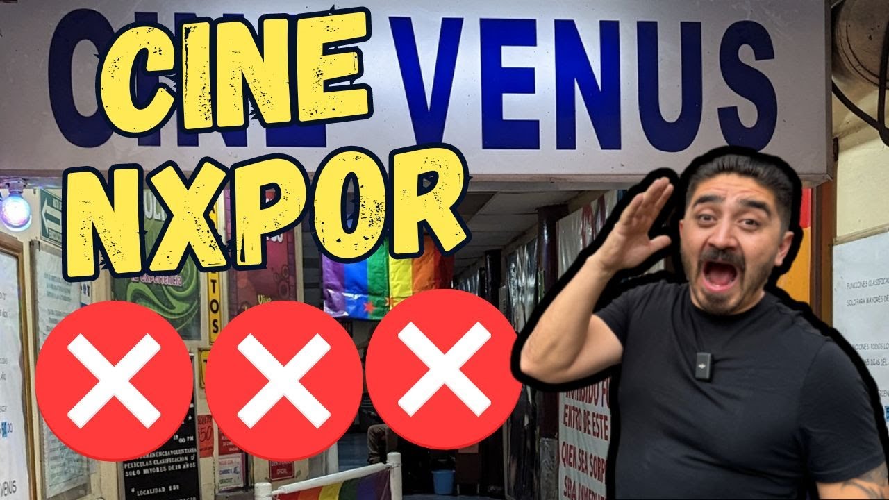 CINE VENUS en la CDMX 🔥💦