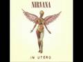 Nirvana - Scentless Apprentice ( In Utero )
