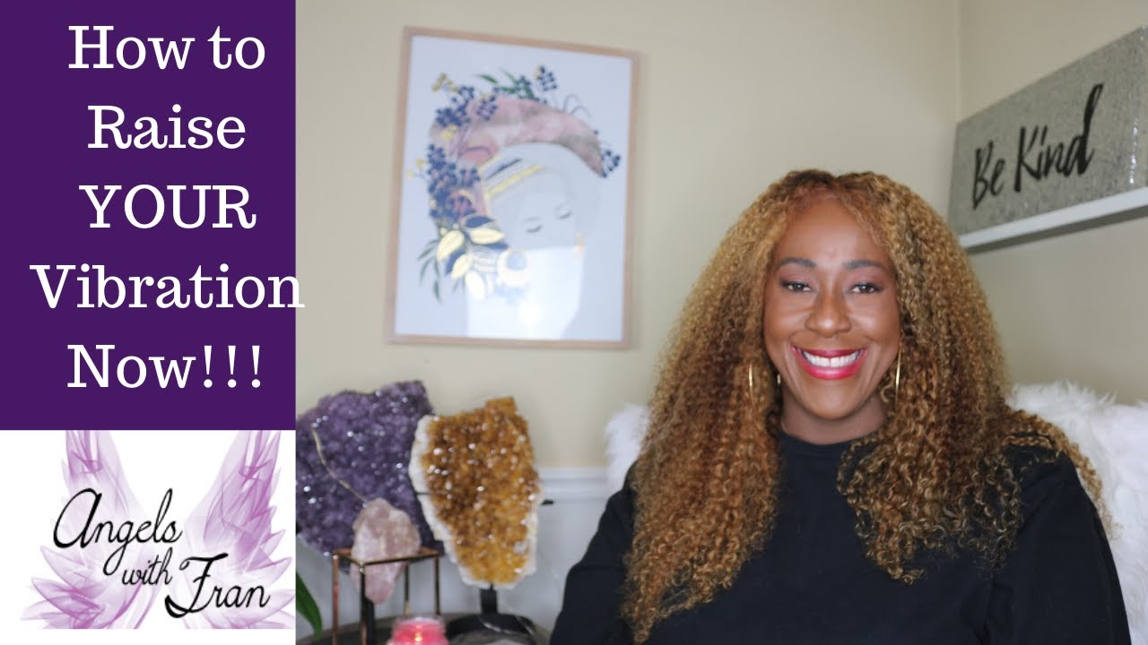 How to Raise Your Vibration Now! - YouTube