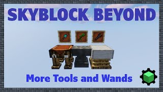 More Tools and Wands / Minecraft Skyblock Beyond Datapack