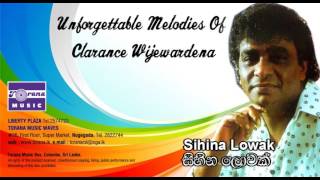 Miniatura de vídeo de "සිහින ලොවක් | ක්ලැරන්ස් විජේවර්ධන | Sihina Lowak | Clarance Wijewardena"
