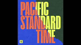Introducing 'Pacific Standard Time'