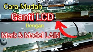 👉 Cara Mudah Mengganti Panel LCD LED TV dengan Merk & Model Lain – Dijamin Berhasil!