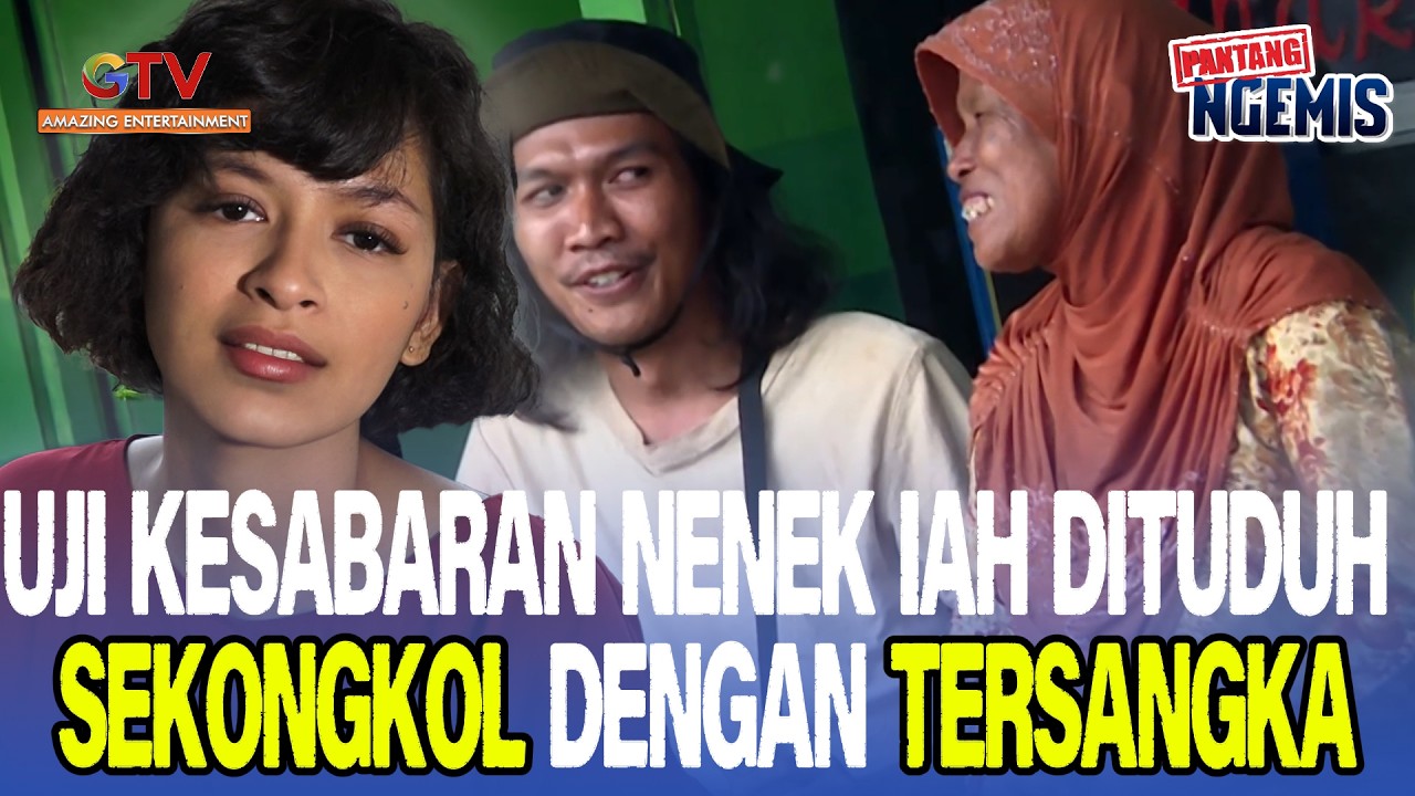 UJI KESABARAN NENEK IAH, DITUDUH SEKONGKOL DENGAN TERSANGKA | PANTANG NGEMIS 2017/2018