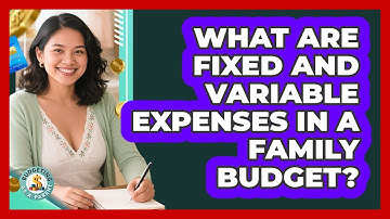 What Are Fixed And Variable Expenses In A Family Budget? - Budgeting as a Parent
