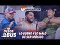 Desde el Bus Ep 6: Lo bueno y lo malo de ser músico