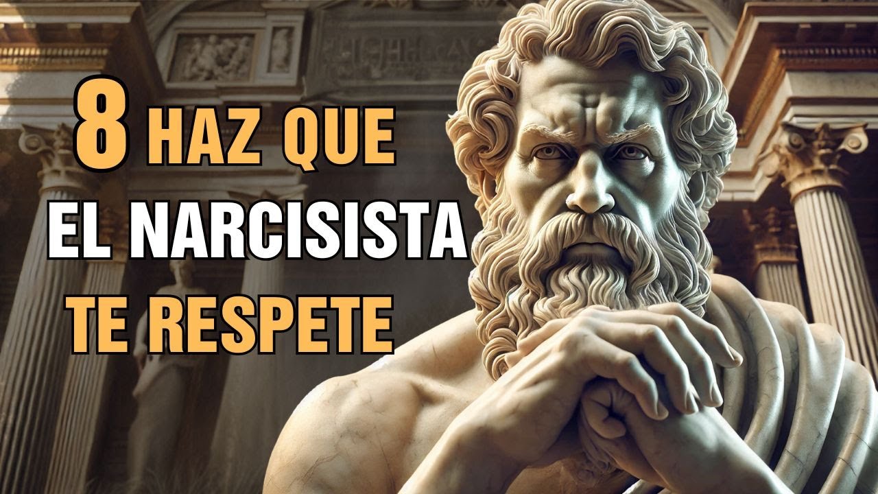 8 Maneras De Hacer Que Un NARCISISTA Te Respete| Sabiduría Estoica ...