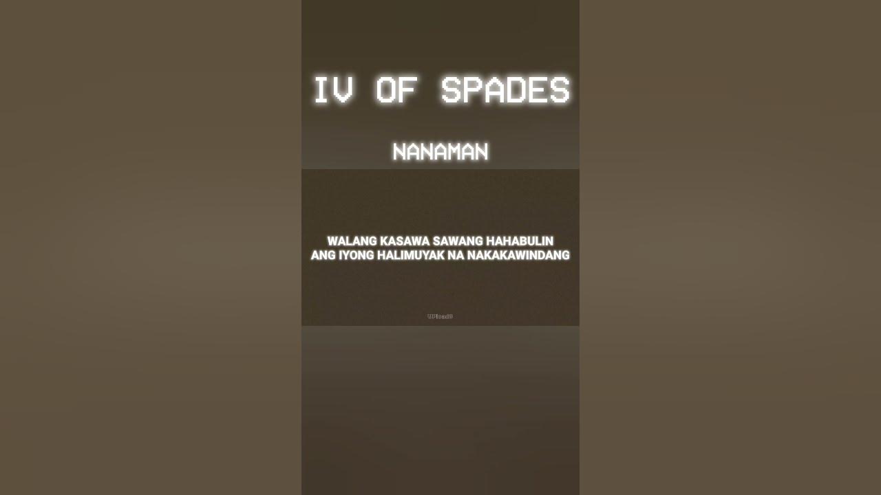 IV OF SPADES - Nanaman (Lyrics) #Nanaman #IVOFSPADES #UPload8 #OPM #lyrics #music