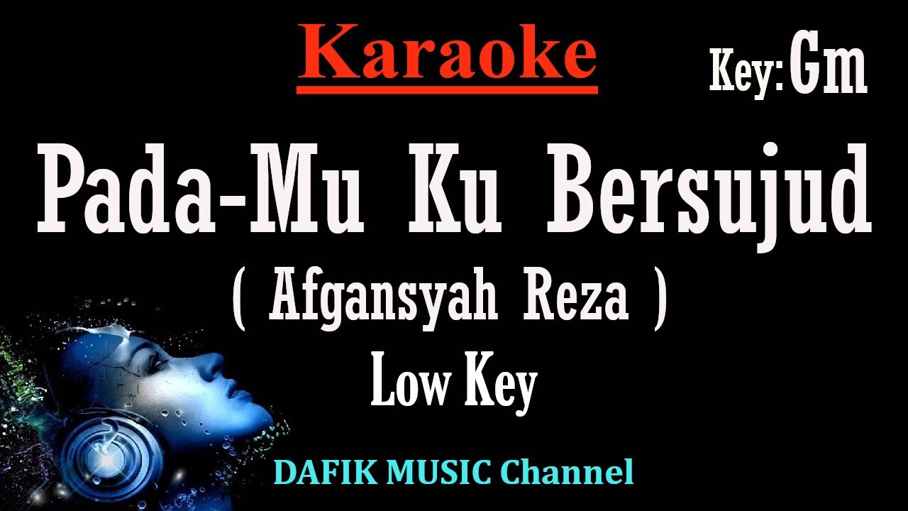 PadaMu Ku Bersujud (Karaoke) Afgansyah Reza Nada Rendah Pria /Cowok /Low Male key Gm