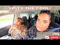 I pity the fool  lifewithlisa343  daily vlogs