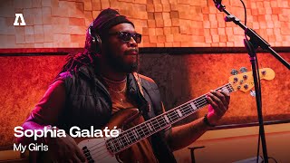 Sophia Galaté - My Girls | Audiotree Live