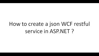 How to create a json WCF restful service API in asp.net ?