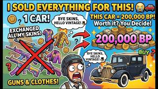 WORST DECISION EVER? 😠Exchanging ALL My Skins for 200,000 BP Mafia Car! WORST DECISION EVER? 😠Exchanging ALL My Skins for 200,000 BP Mafia Car!