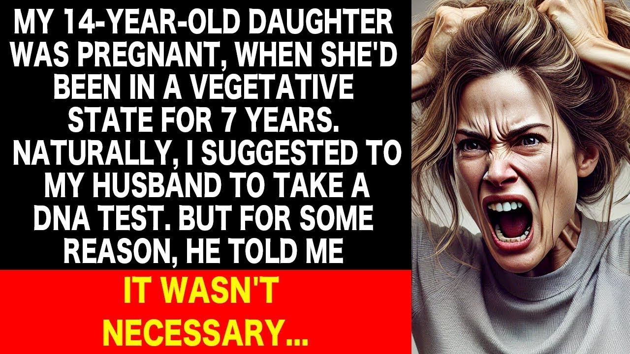 My 14-year-old got pregnant while in a vegetative state for years. Hubby said a DNA test wasn't...