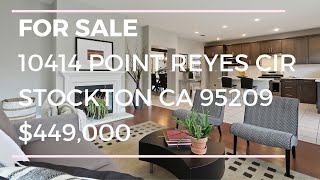 Homes For Sale(NOW SOLD): 10414 Point Reyes Cir Stockton Ca - Stockton CA Realtor
