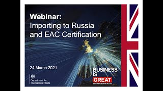 Webinar: Importing to Russia nd EAC Certification