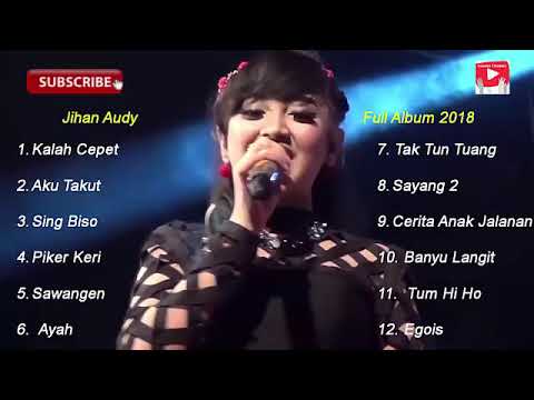 Kalah cepet bersama jihan audy full album mantap 2018