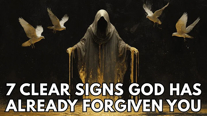 7 Clear Signs God Has Already Forgiven You: No Matter What You Did | Biblical Wisdom