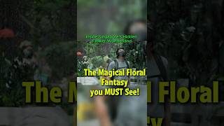 Inside Singapore’s Most Magical Hidden Garden 🌸 | Floral Fantasy at Gardens by the Bay!