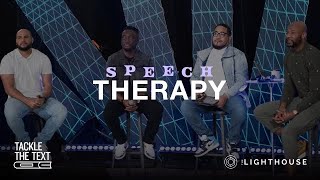 Tackle The Text “Speech Therapy”