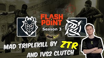 Безумный триплкилл от ztr и 1vs2 клатч, G2 vs NIP, Flashpoint 3