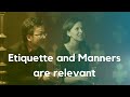 Etiquette and Manners are relevant to modern life (English & Chinese Subtitle)