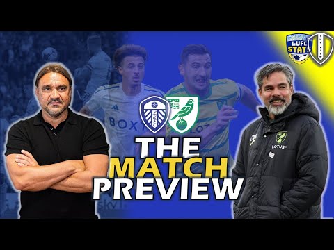 The Match Preview: Leeds United V Norwich City: EFL Play Offs