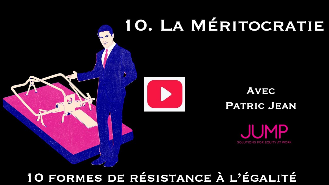 10 La méritocratie   (10 formes de résistance à l'égalité)
